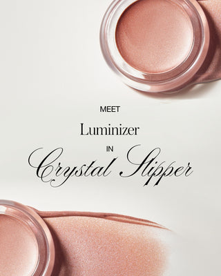 Crystal Slipper Luminizer